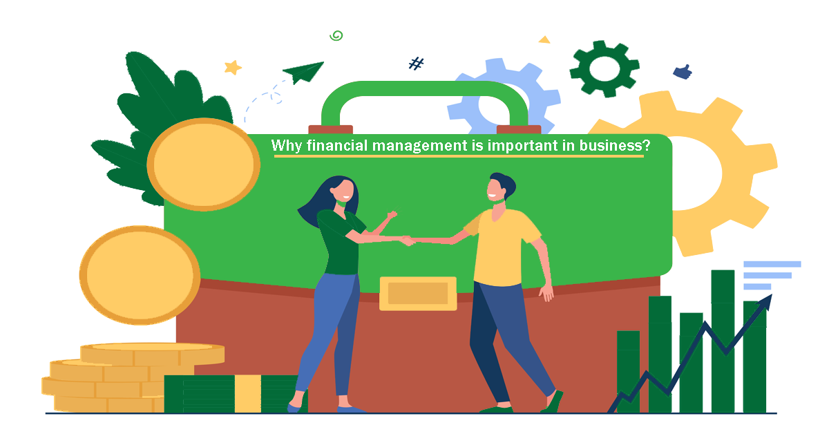 Why financial management is important in business?